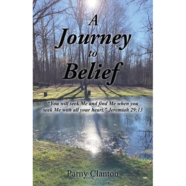 A Journey to Belief: "You will seek Me and find Me when you seek Me with all your heart." Jeremiah 29:13