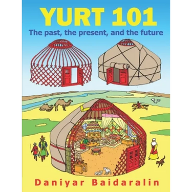 Yurt 101: The past, the present, and the future