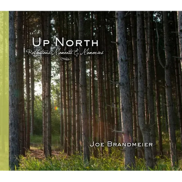 Up North: Reflections, Moments & Memories