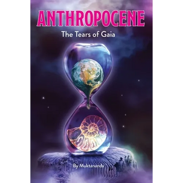 Anthropocene: The Tears of Gaia