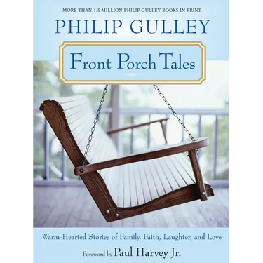 Front Porch Tales: Warm-Hearted Stories of Family, Faith, Laughter, and Love