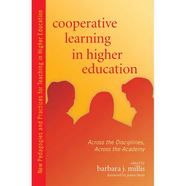 Cooperative Learning in Higher Education: Across the Disciplines, Across the Academy