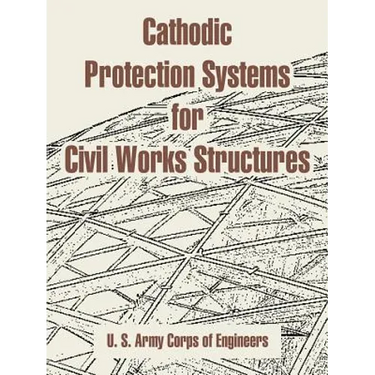 Cathodic Protection Systems for Civil Works Structures