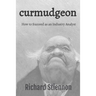 Curmudgeon: How to Succeed as an Industry Analyst