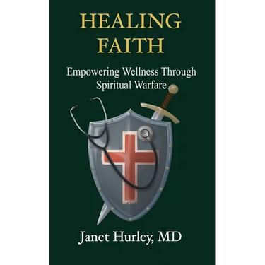 Healing Faith: Empowering Wellness Through Spiritual Warfare