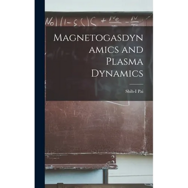 Magnetogasdynamics and Plasma Dynamics
