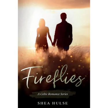 Fireflies: A Celtic Romance