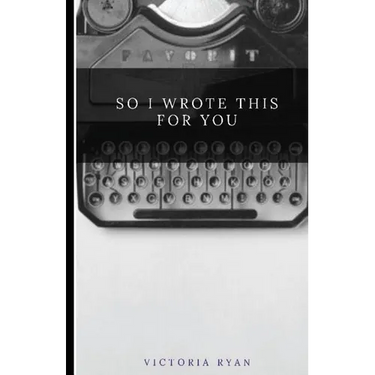 So I Wrote This for You