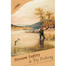 Stream Safety and Fly Fishing