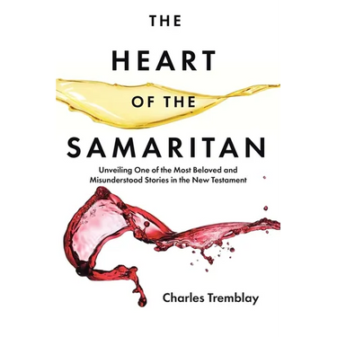 The Heart of the Samaritan: Unveiling One of the Most Beloved and Misunderstood Stories in the New Testament