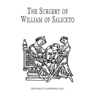 The Surgery of William of Saliceto