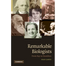 Remarkable Biologists