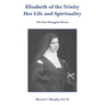 Elizabeth of the Trinity Her Life and Spirituality