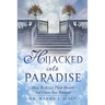 Hijacked Into Paradise