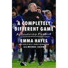 A Completely Different Game: My Leadership Playbook