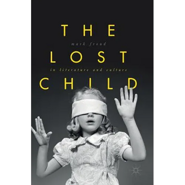 The Lost Child in Literature and Culture