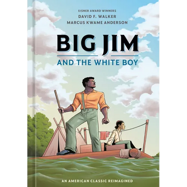 Big Jim and the White Boy: An American Classic Reimagined
