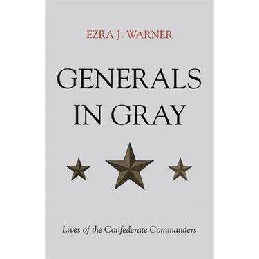 Generals in Gray: Lives of the Confederate Commanders