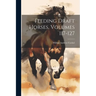 Feeding Draft Horses, Volumes 117-127