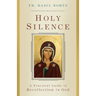 Holy Silence: A Practical Guide to Recollection in God