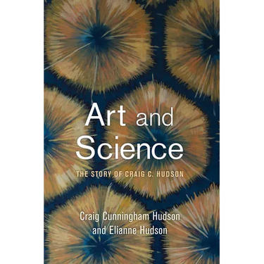 Art and Science: The Story of Craig C. Hudson