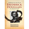 Narrative of the Life of Frederick Douglass, an American Slave: Written by Himself