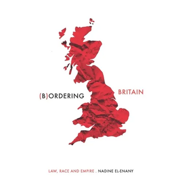 Bordering Britain: Law, Race and Empire