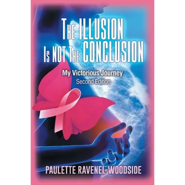 The Illusion Is Not The Conclusion: My Victorious Journey