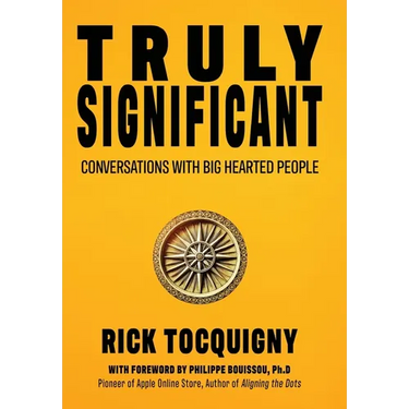 Truly Significant: Conversations with Big Hearted People