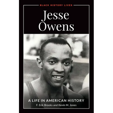 Jesse Owens: A Life in American History