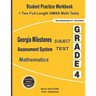 Georgia Milestones Assessment System Subject Test Mathematics Grade 4: Student Practice Workbook + Two Full-Length GMAS Math Tests