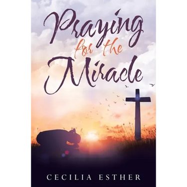 Praying for the Miracle