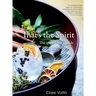 That's the Spirit: The spirit lover's guide to all things gin