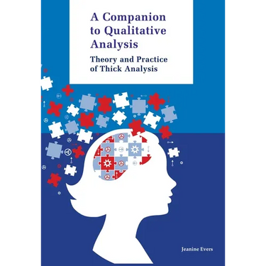 Companion to Qualitative Analysis: Theory and Practice of Thick Analysis