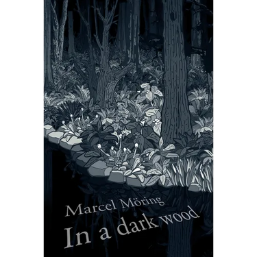 In A Dark Wood