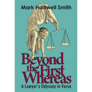 Beyond the First Whereas: A Lawyer's Odyssey in Verse