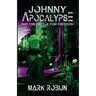Johnny Apocalypse and the Battle for Freedom