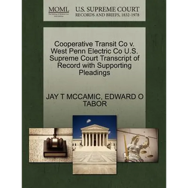 Cooperative Transit Co V. West Penn Electric Co U.S. Supreme Court Transcript of Record with Supporting Pleadings