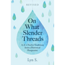 On What Slender Threads: A.A.'s Twelve Traditions from a Historical Perspective