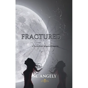 Fractured: a YA Gothic Romance Novel