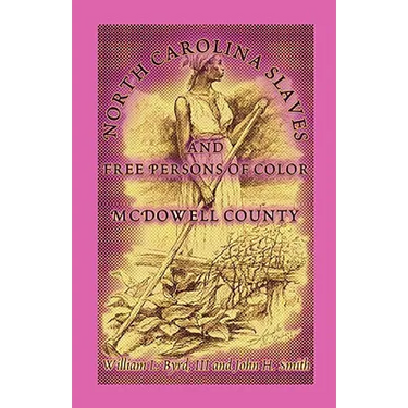 North Carolina Slaves and Free Persons of Color: McDowell County