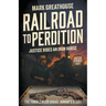 Railroad to Perdition: Justice Rides an Iron Horse: Junior's Story