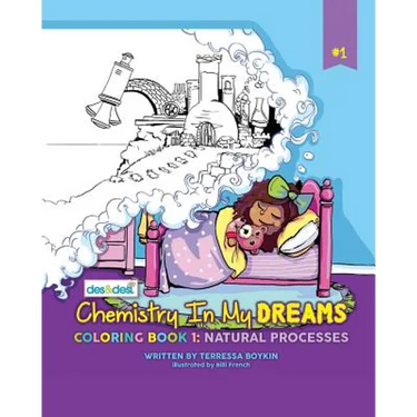 Chemistry In My Dreams: Coloring Book 1: Natural Processes