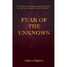 Fear of the Unknown: Learning to laugh at the beauty of pain