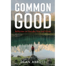 Common Good: Reflections on Everyday Vices and Virtues
