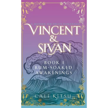 Vincent & Sivan: Book 1: Rum-Soaked Awakenings