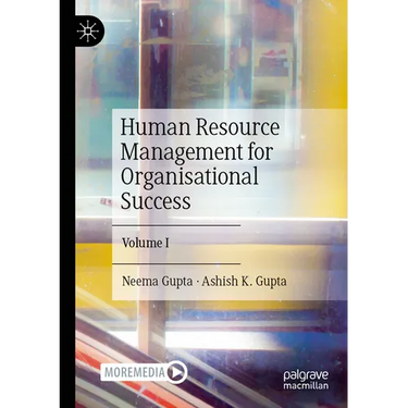 Human Resource Management for Organisational Success: Volume I
