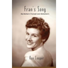 Fran's Song: My Mother's Triumph over Alzheimer's