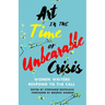 Art in the Time of Unbearable Crisis: Women Writers Respond to the Call