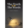 The Truth Is in the Words